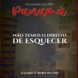 Panamá, dezembro de 1989 - Projeto Cultural Nossa América