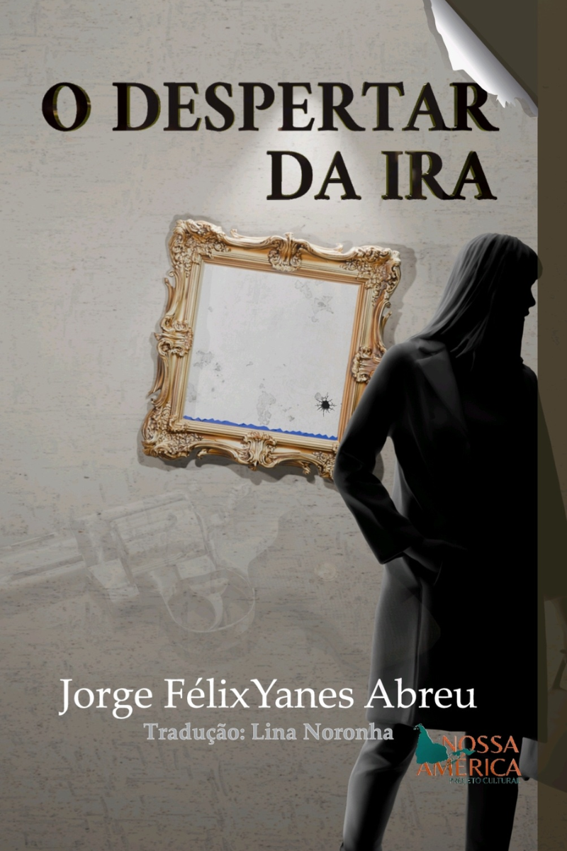 O despertar da ira - Projeto Cultural Nossa América
